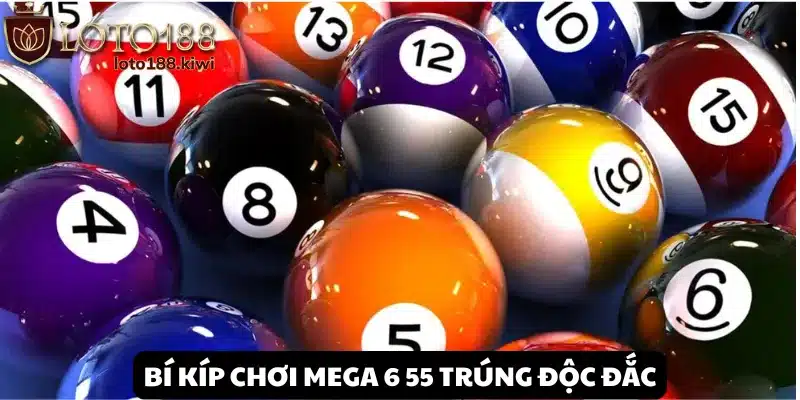 Mega 6 55: Đổi Đời Với Loại Hình Quay Số Uy Tín Tại Loto188 2 Nhanh tay bỏ túi bí kíp dự đoán trúng số độc đắc từ chuyên gia