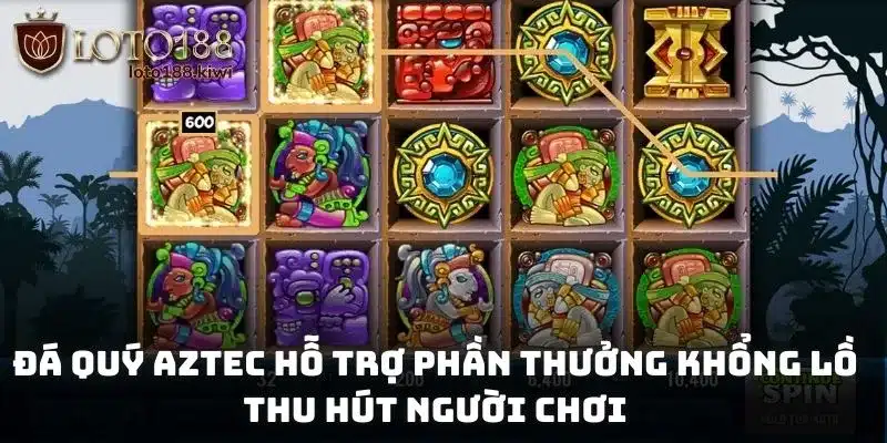 Game Nổ Hũ Uy Tín - Sân Chơi Đẳng Cấp Thu Hút Mọi Cược Thủ 3 Đá quý Aztec hỗ trợ phần thưởng khổng lồ thu hút người chơi