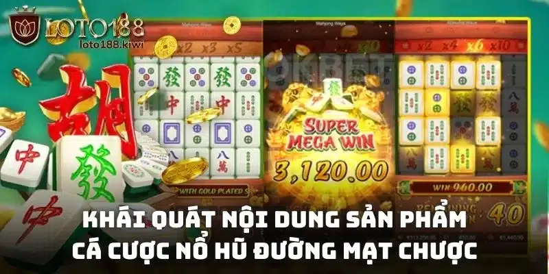 Nổ Hũ Đường Mạt Chược Mahjong Way Thắng Trăm Triệu Cho Gamer 1 Khái quát nội dung sản phẩm cá cược nổ hũ đường mạt chược